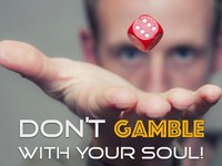 Do Not Gamble With Your Soul.001.jpeg