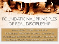 Foundational Principles of Real Discipleship Luke6 20ff.001.jpeg